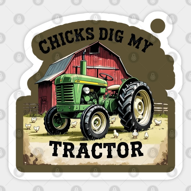 Chicks Dig My Tractor Sticker by faithfamilyhomedesigns